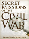 Secret Missions of the Civil War (eBook)